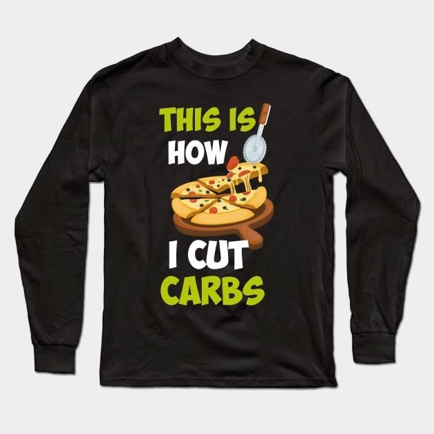 THIS IS I CUT CARBS Long Sleeve T-Shirt by Diannas